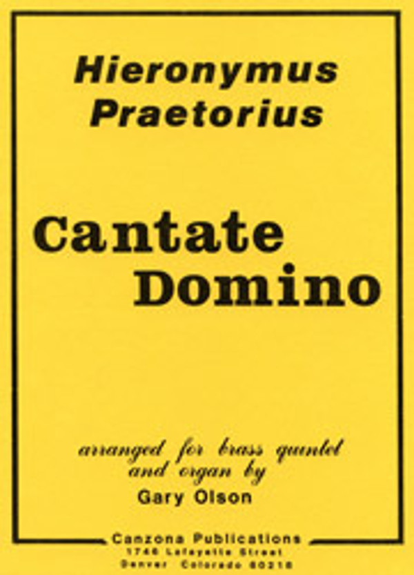 Praetorius' famous Cantate Domino, set by Gary Olson for Brass Quintet and Organ; includes all parts and full score. Denver Brass, 1978