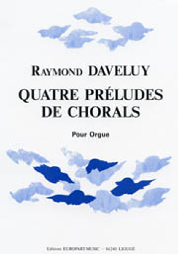 Raymond Daveluy, Quatre Préludes de Chorals