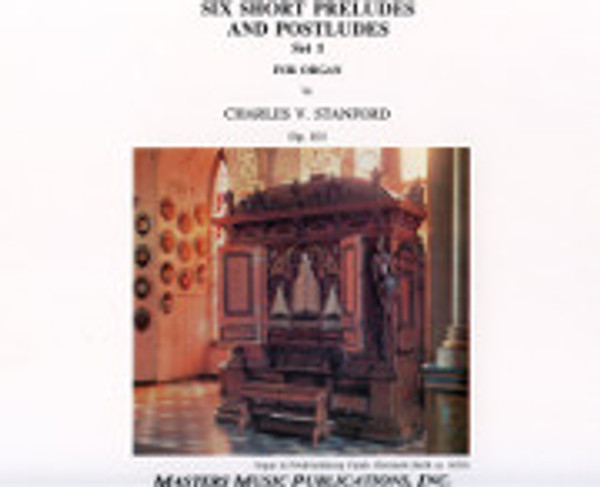 Charles Villiers Stanford, Six Short Preludes and Postludes, Set 1, opus 101