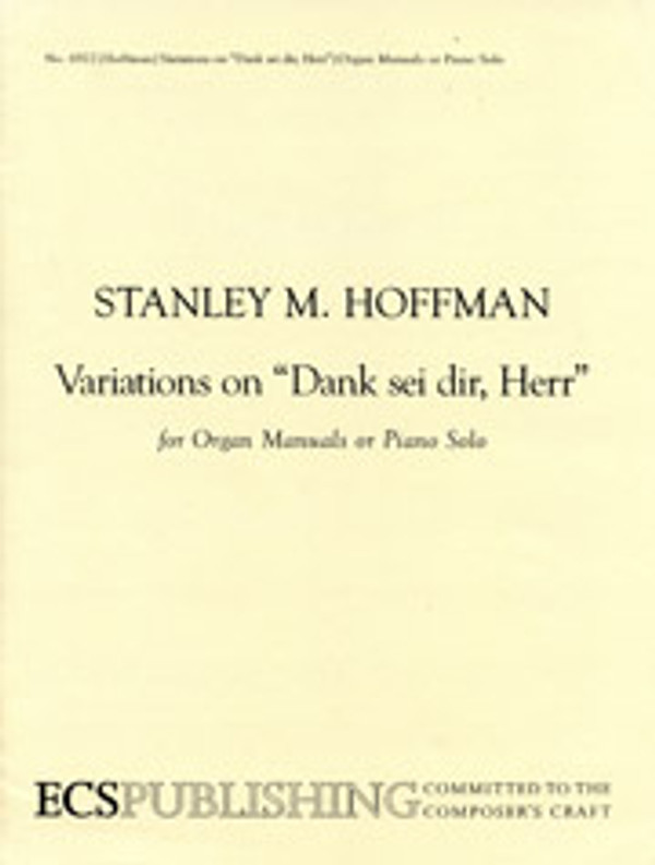 Stanley M. Hoffman, Variations on "Dank sei dir, Herr"