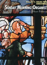 Sunday Morning Organist, Volume 1: Solos for Christmas