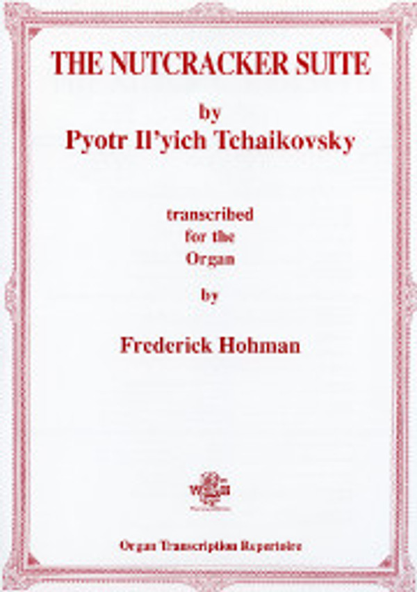 Frederick Hohman's inspired transcription of this beloved work of Tchaikovsky (Op. 71A) for solo organ.   1993, Wayne Leupold, 56 pgs.