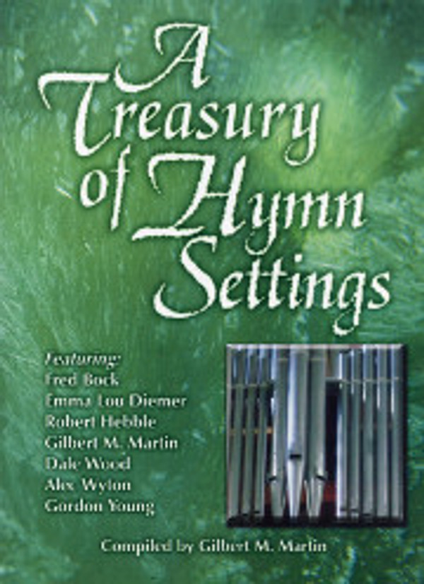 Gilbert M. Martin, A Treasury of Hymn Settings, Volume 1