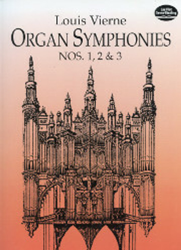 Louis Vierne, Organ Symphonies Nos. 1, 2, and 3