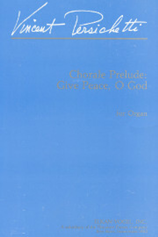 Vincent Persichetti, Chorale Prelude Give Peace, O God