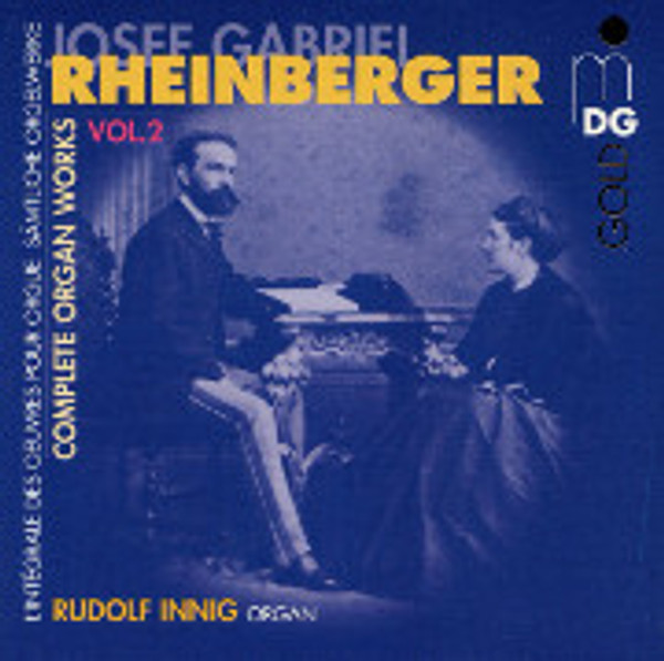 Rudolf Innig Plays Rheinberger, Volume 2