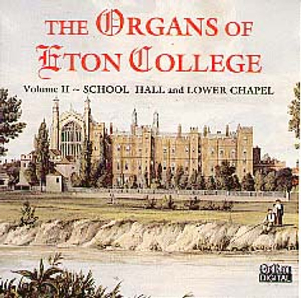Organs of Eton College, Volume 2