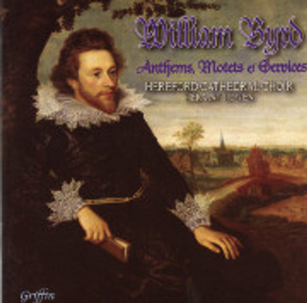 William Byrd: Anthems, Motets, and Services