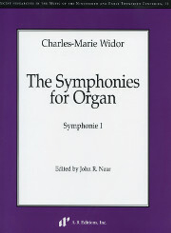 Charles-Marie Widor (edited by John R. Near), The Symphonies for Organ: Symphonie I