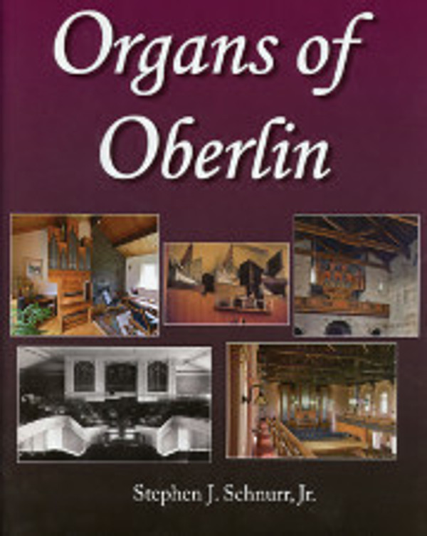 Stephen J. Schnurr, Jr., Organs of Oberlin
