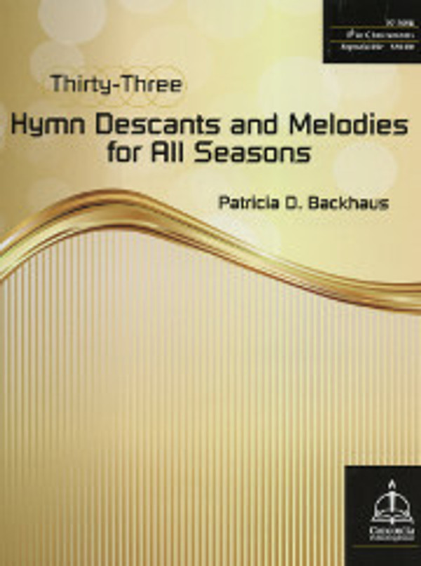 Patricia Backhaus, Thirty-Three Hymn Descants and Melodies for All Seasons