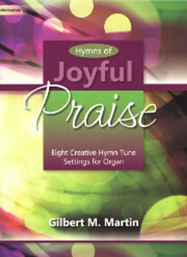 Gilbert M. Martin, Hymns of Joyful Praise