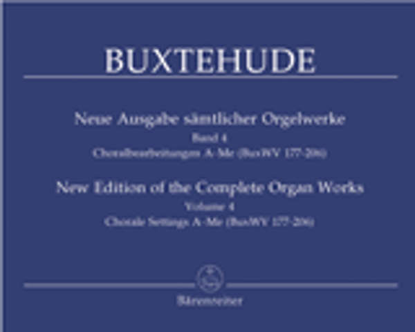 Dietrich Buxtehude, New Edition of the Complete Organ Works, Volume 4