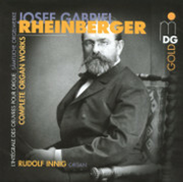 Complete Organ Works: Josef Gabriel Rheinberger