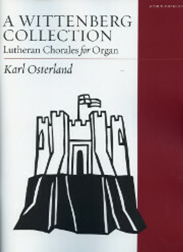 Karl Osterland, A Wittenberg Collection: Lutheran Chorales for Organ