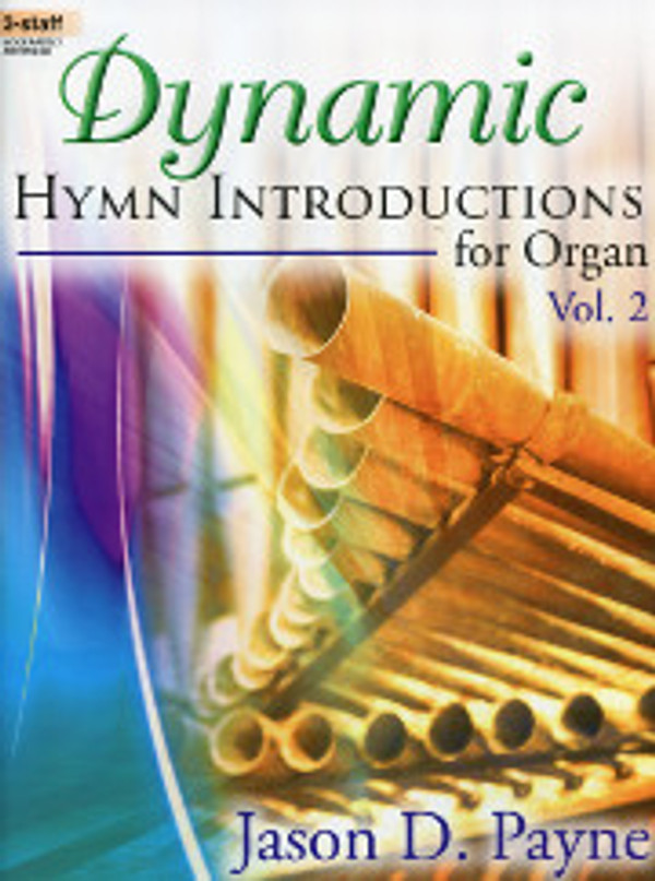 Dynamic Hymn Introductions for Organ, Volume 2