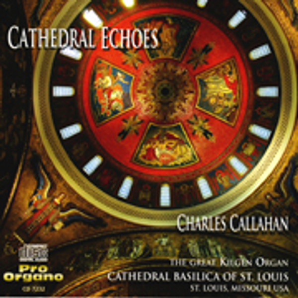 Cathedral Echoes: Charles Callahan at the Saint Louis Cathedral Kilgen