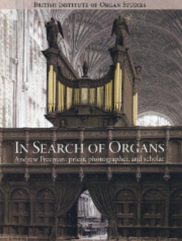 Andrew Freeman, In Search of Organs