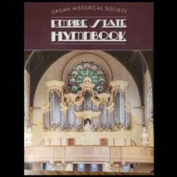 Organ Historical Society: Empire State Hymnal
