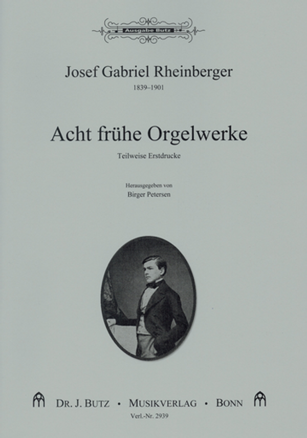 Josef Rheinberger, Acht frühe Orgelwerke