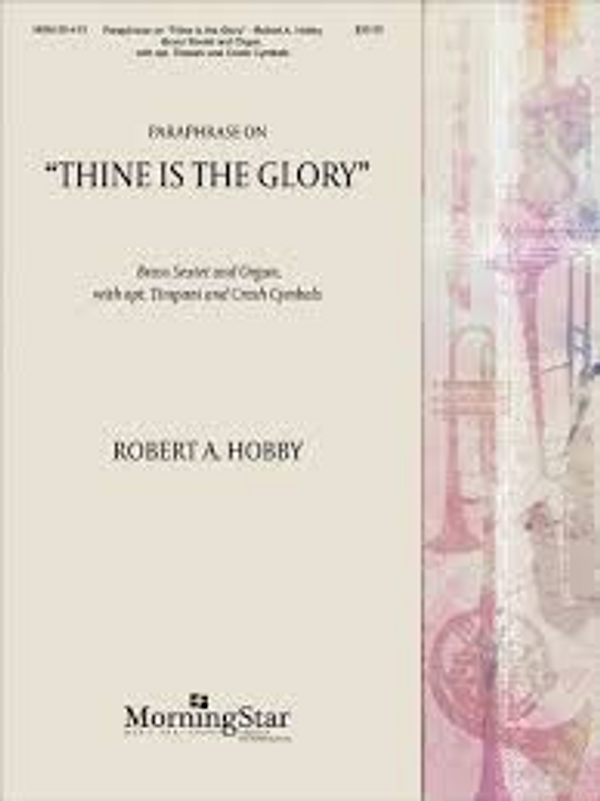 Robert A. Hobby, Paraphrase on "Thine is the Glory"