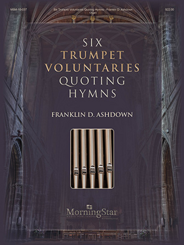 Franklin D. Ashdown, Six Trumpet Voluntaries Quoting Hymns