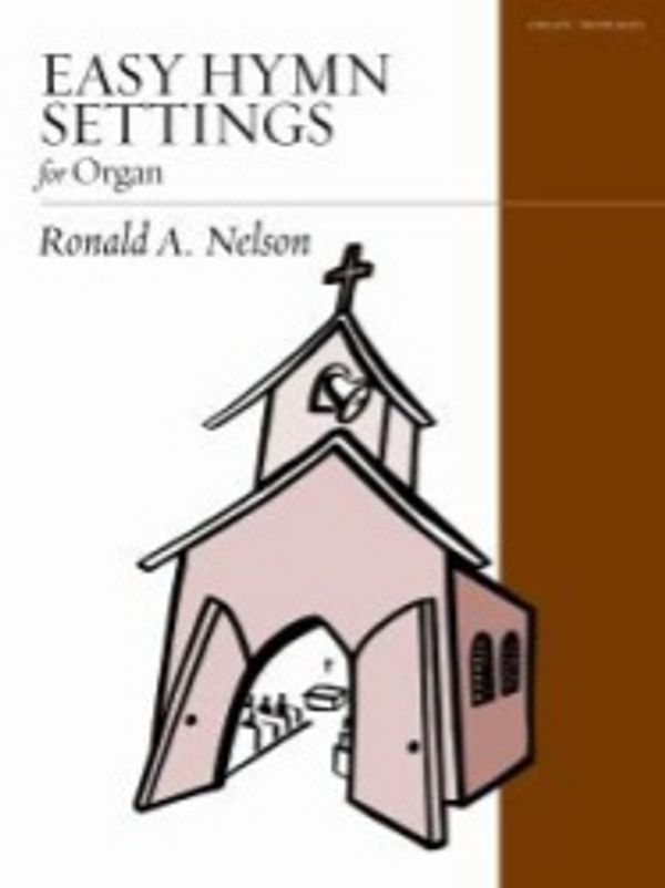 Ronald A. Nelson, Easy Hymn Settings for Organ