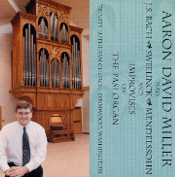 Aaron David Miller Plays the Pasi Organ in Lynnwood, Washington