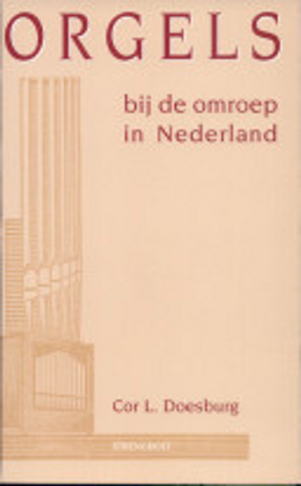 Cor L. Doesburg, Orgels bij de omroep in Nederland