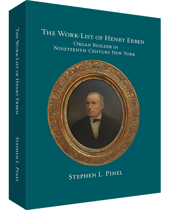 New in 2021, this exhaustive study of the works of Henry Erben is the culmination of 35 years of research and writing by OHS member and former Archivist Stephen L. Pinel. Signed and numbered copies are available through the OHS catalog.  
OHS Press, 2021, 624 pgs, hardcover