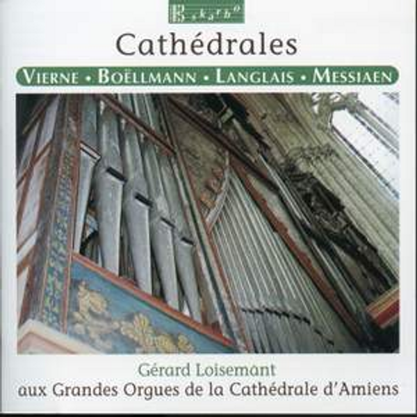 Cathédrales: Gerard Loisemant aux Grandes Orgues de la Cathédrale d'Amiens