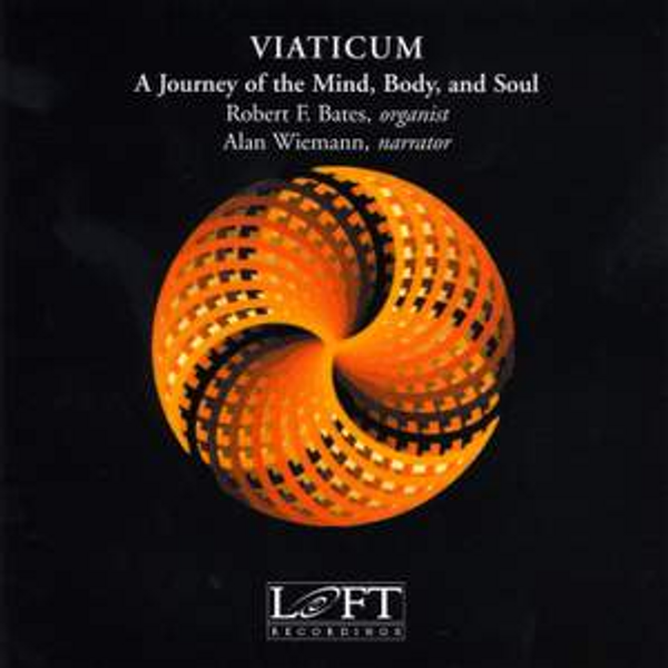 Viaticum: A Journey of the Mind, Body, and Soul (Robert Bates and Alan Wiemann)