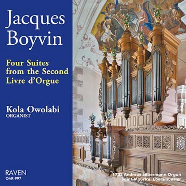 Jacques Boyvin: Four Suites from the Second Livre d'Orgue, Kola Owolabi