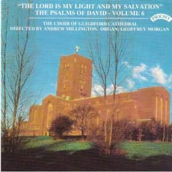 The Lord Is My Light and Salvation: The Psalms of David, Volume 6