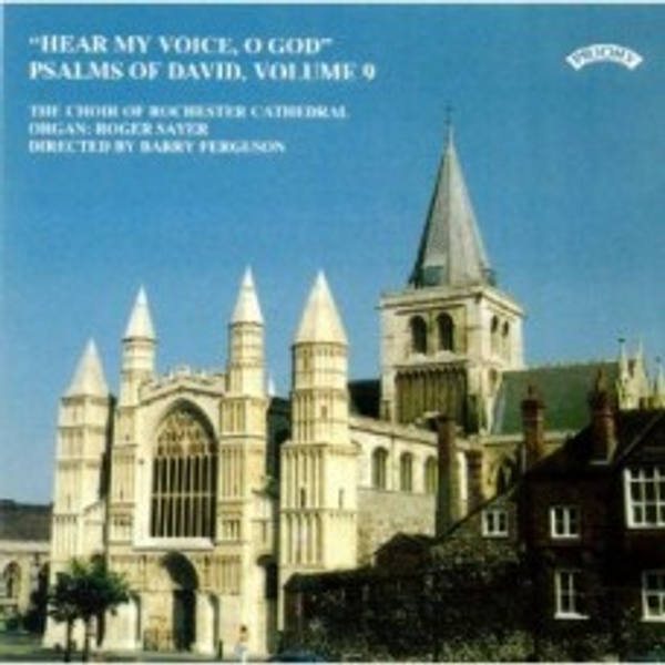 Hear My Voice, O God: Psalms of David, Volume 9