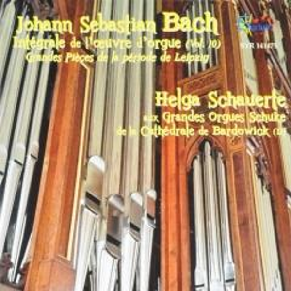 Johann Sebastian Bach: Intégrale de l'œuvre d'orgue, Volume 10