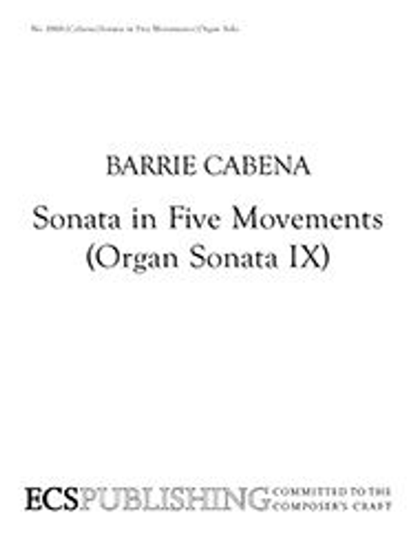 Barrie Cabena, Sonata in Five Movements (Organ Sonata IX)