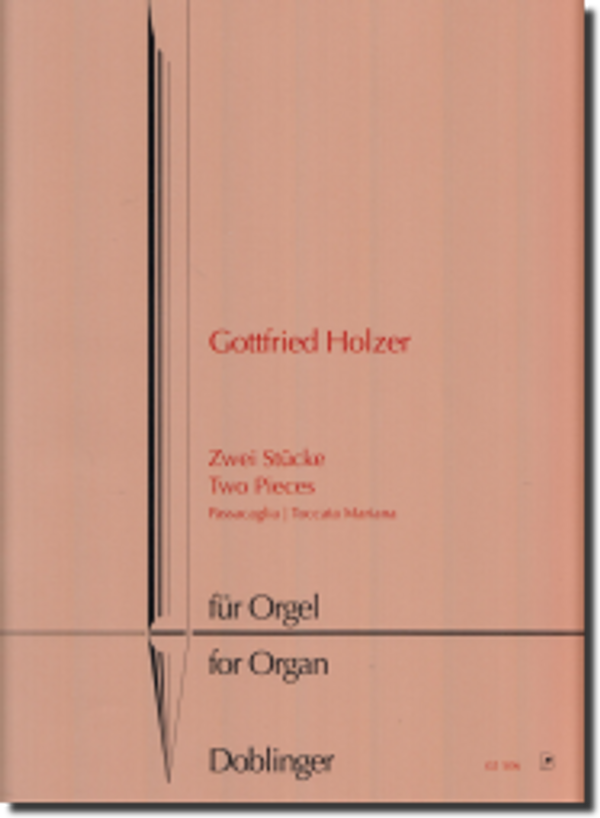 Gottfried Holzer, Zwei Stücke: Passacaglia, Toccata Mariana