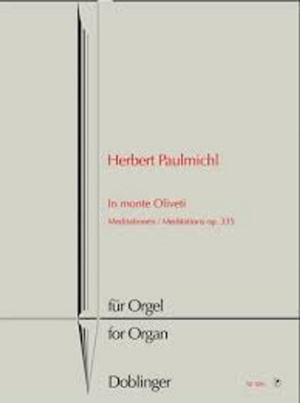 Herbert Paulmichl, In monte Oliveti, Meditationen, opus 335