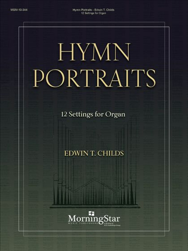 Edwin Childs' 2022 collection of 12 Hymn settings. Easy/Medium