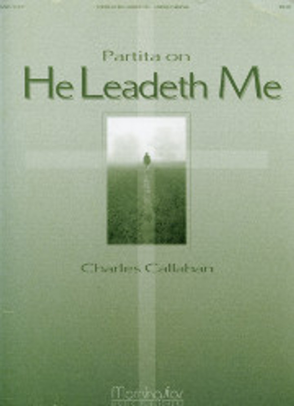 Charles Callahan, Partita on "He Leadeth Me"