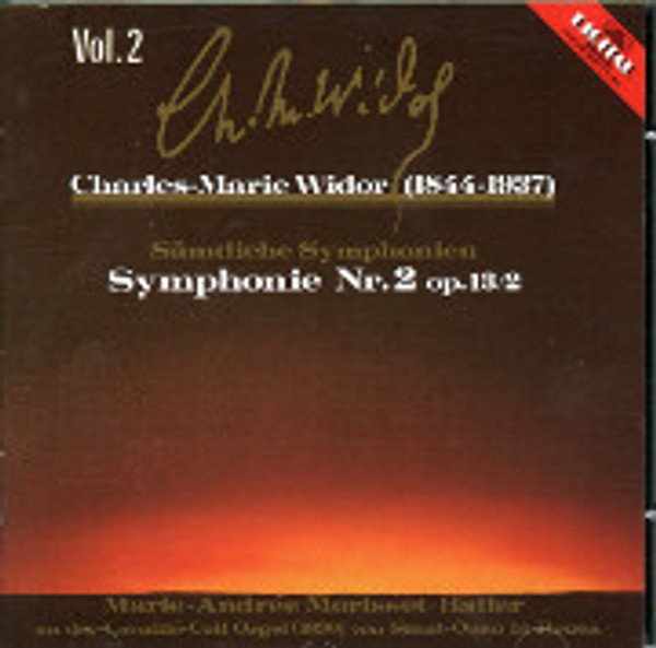 Marie-Andrée Morisset-Balier, Charles-Marie Widor (1844-1937) Sämtliche  Symphonien, Volume 2: Symphonie Nr. 2 opus 13/2