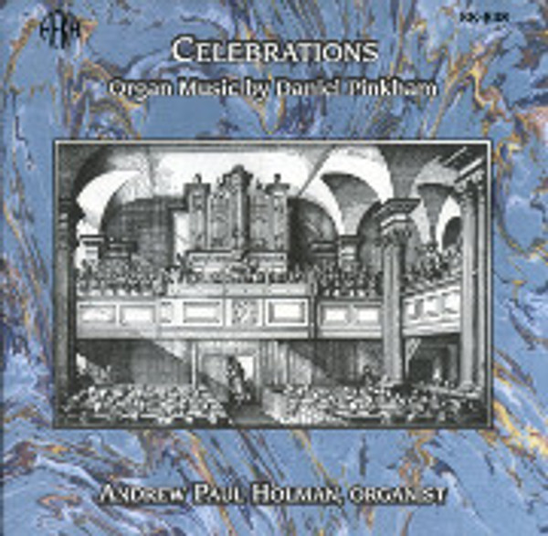 Celebrations: Organ music by Daniel Pinkham