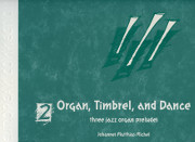 Johannes Matthias Michel, Organ, Timbrel, and Dance