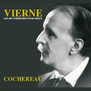 Pierre Cochereau Plays the Vierne Symphonies