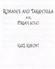 Kurt Knecht, Romance and Tarantella for Organ Solo