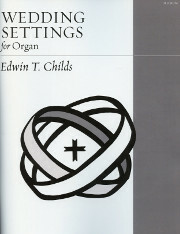Edwin T. Childs, Wedding Settings for Organ