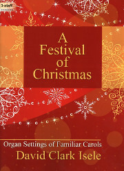 David Clark Isele, A Festival of Christmas