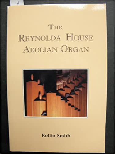 Rollin Smith, The Reynolda House Aeolian Organ