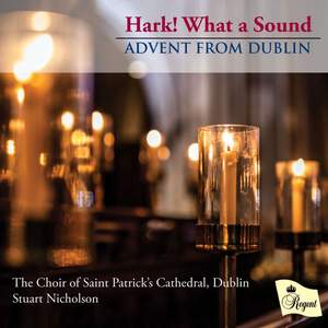 The Choir of St. Patrick's Cathedral, Dublin, directed by Stuart Nicholson